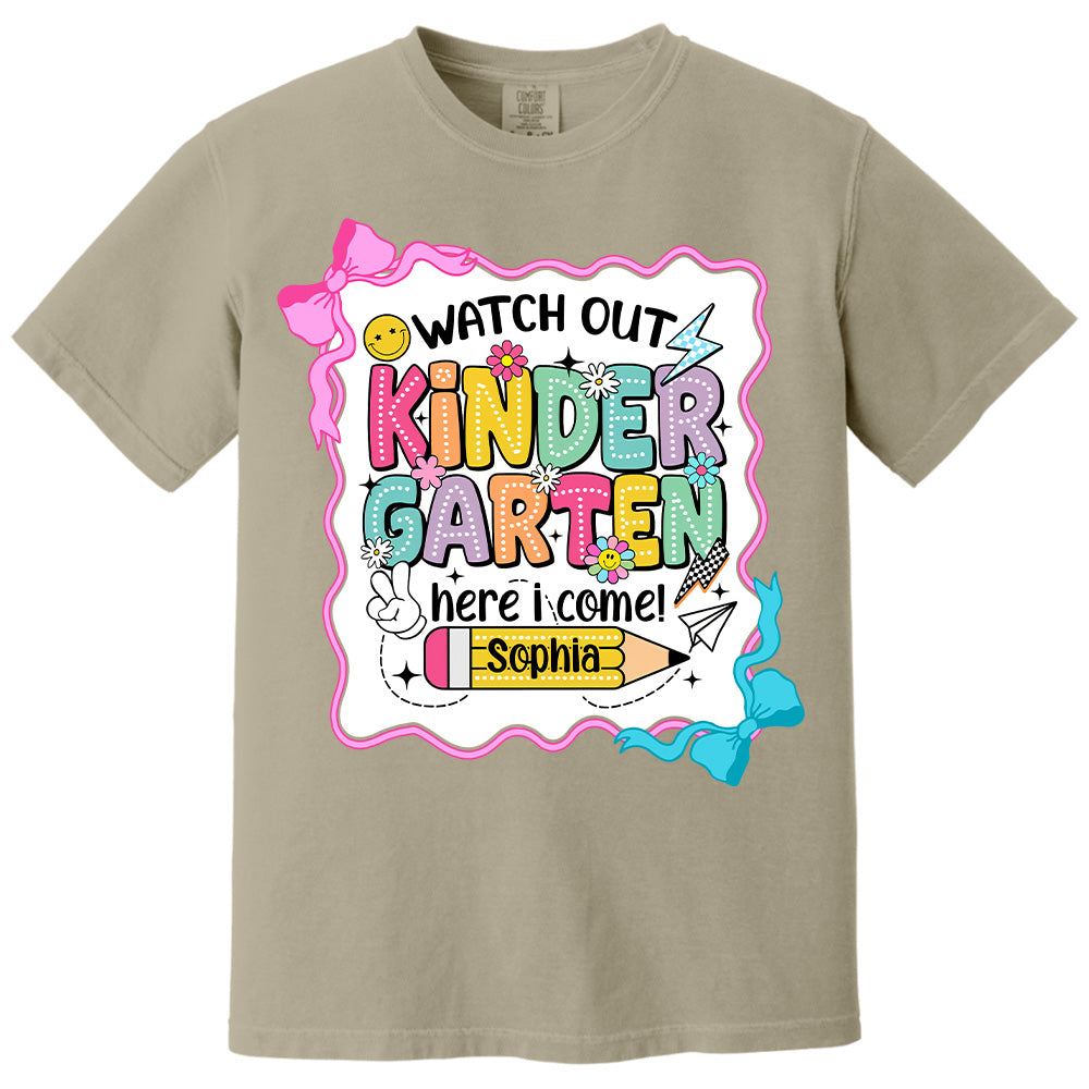 Watch Out Kindergarten Here I Come, Back To School, Teacher Shirt Custom Name, Teacher Appreciation Gift T1807 PT99