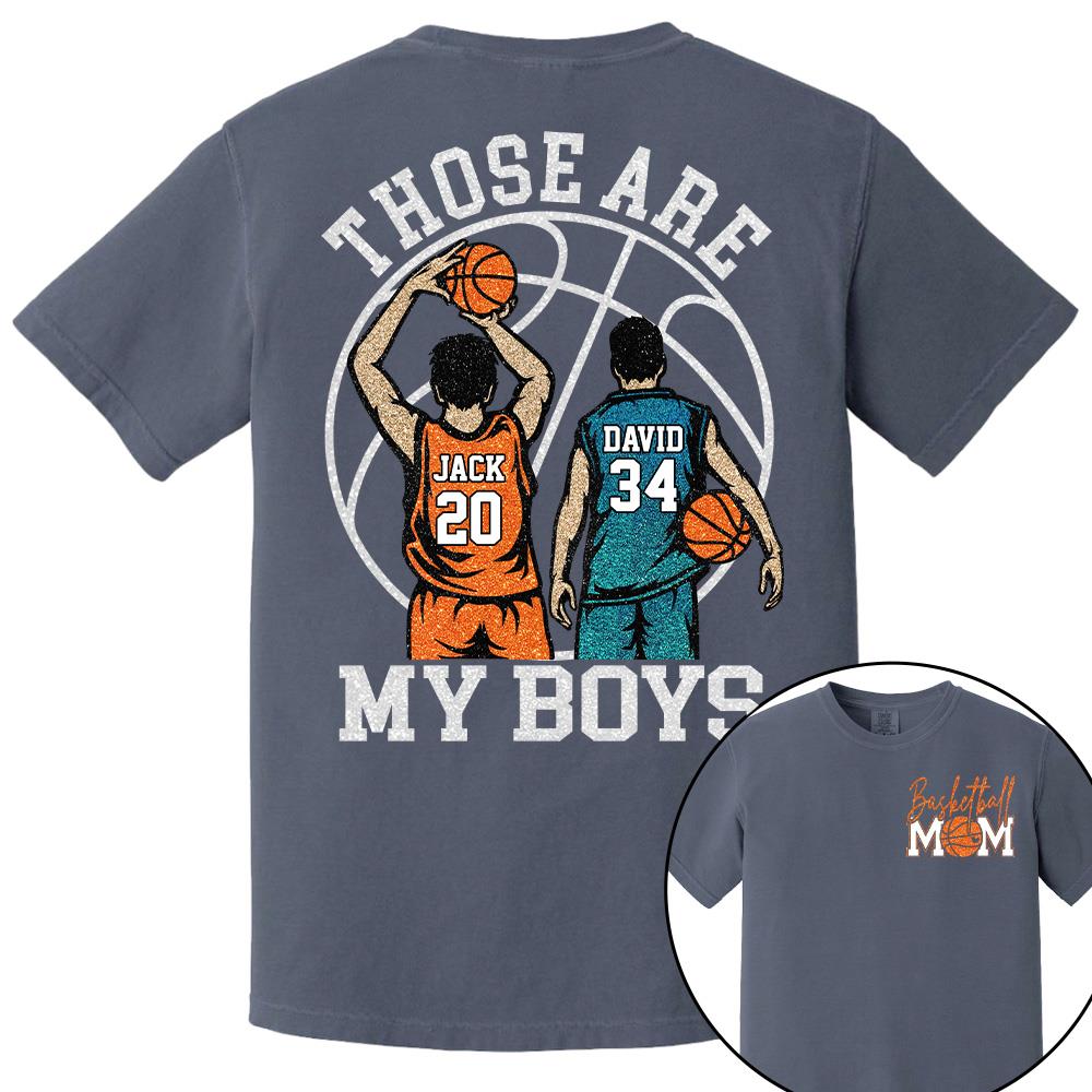Personalized Basketball Mom Shirt Those Are My Boys/Girls/Kids Sweatshirt Gift For Basketball Mom Grandma Sport Family T1807