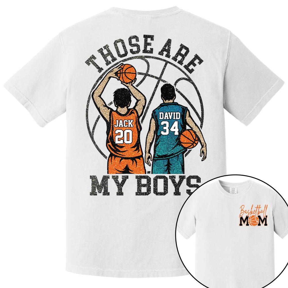 Personalized Basketball Mom Shirt Those Are My Boys/Girls/Kids Sweatshirt Gift For Basketball Mom Grandma Sport Family T1807