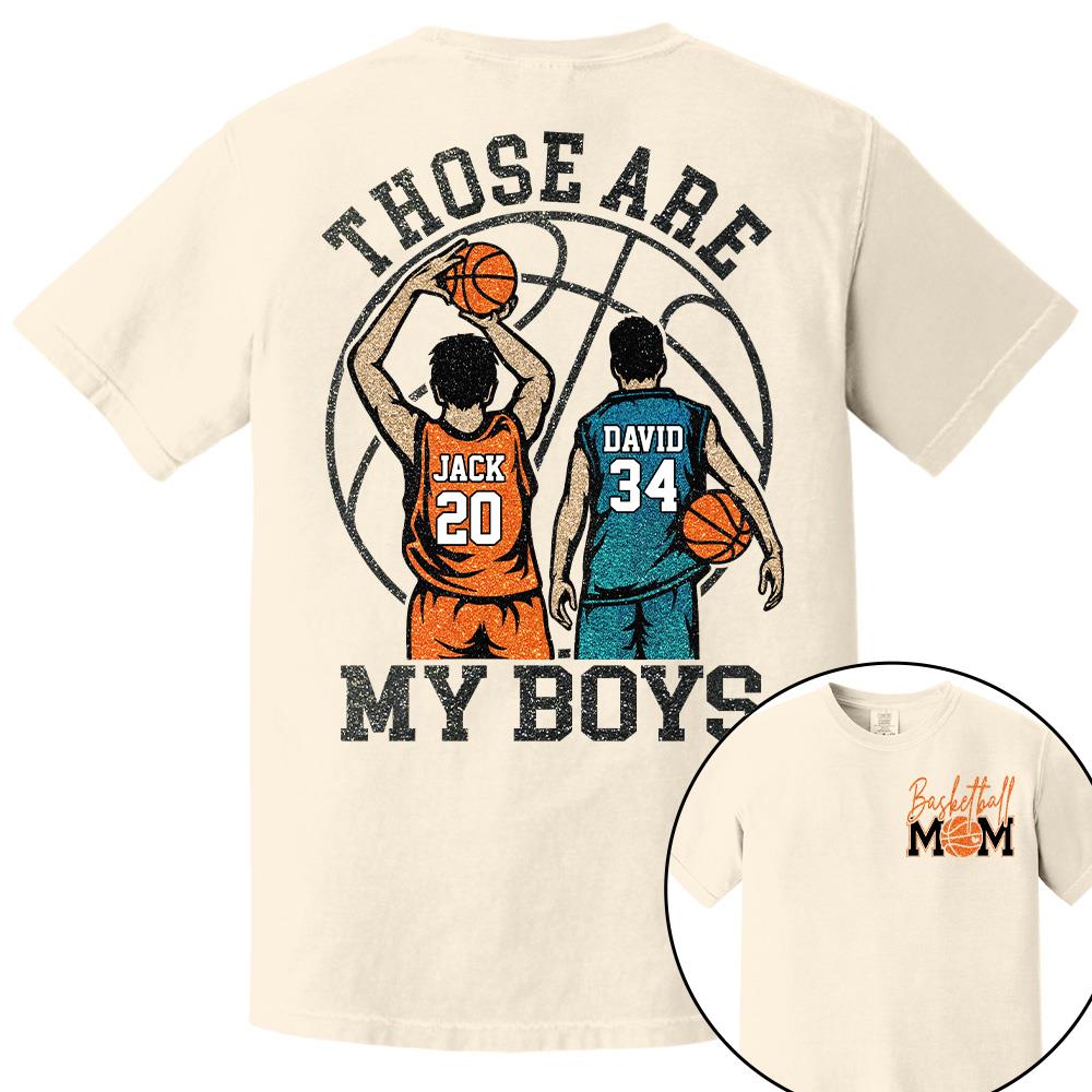 Personalized Basketball Mom Shirt Those Are My Boys/Girls/Kids Sweatshirt Gift For Basketball Mom Grandma Sport Family T1807
