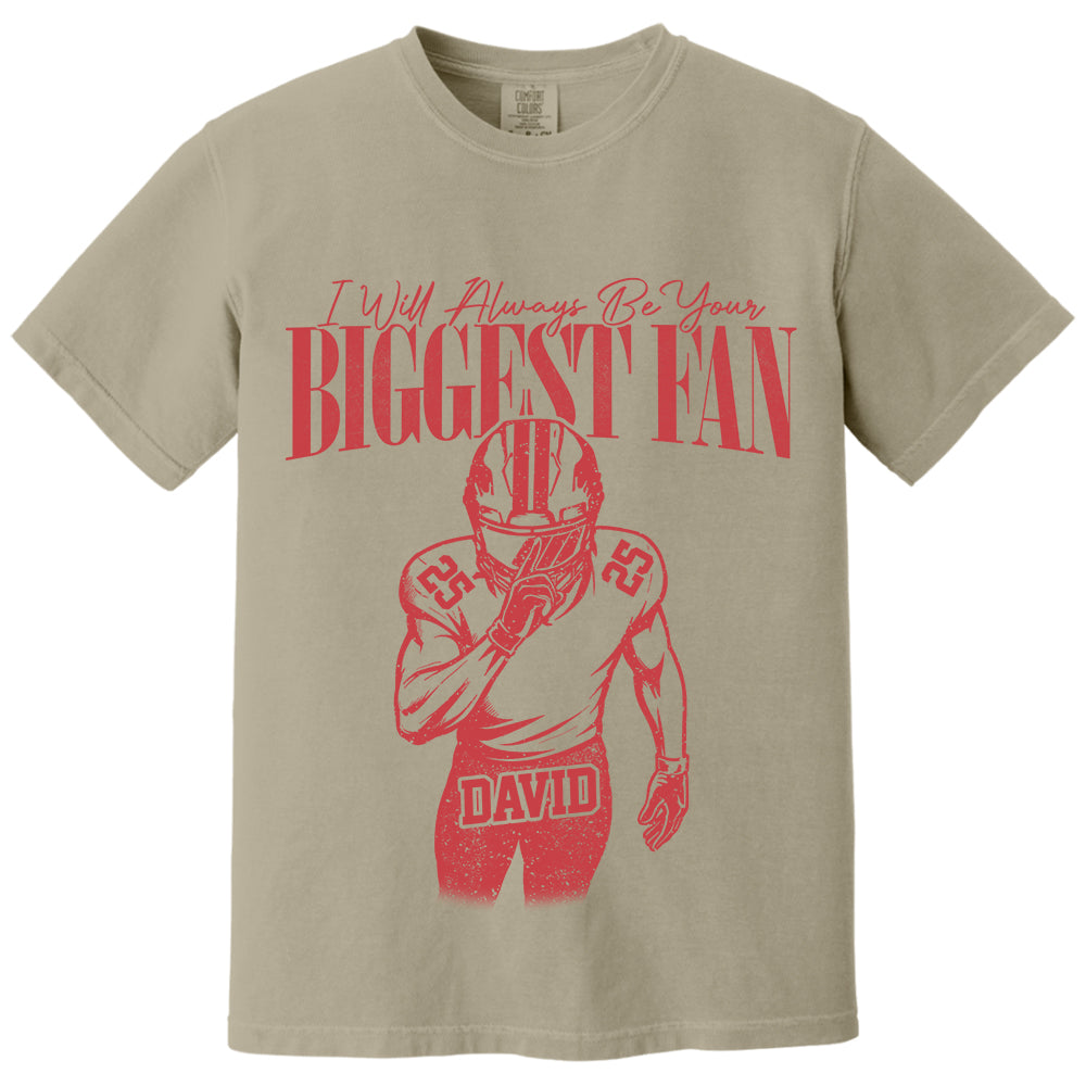 Custom I'll Always Be Your Biggest Fan Football Mom Shirt L0411 VH01