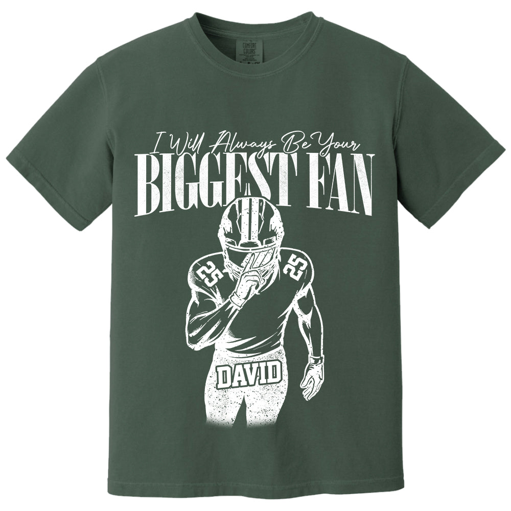 Custom I'll Always Be Your Biggest Fan Football Mom Shirt L0411 VH01
