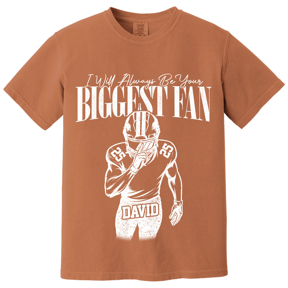 Custom I'll Always Be Your Biggest Fan Football Mom Shirt L0411 VH01