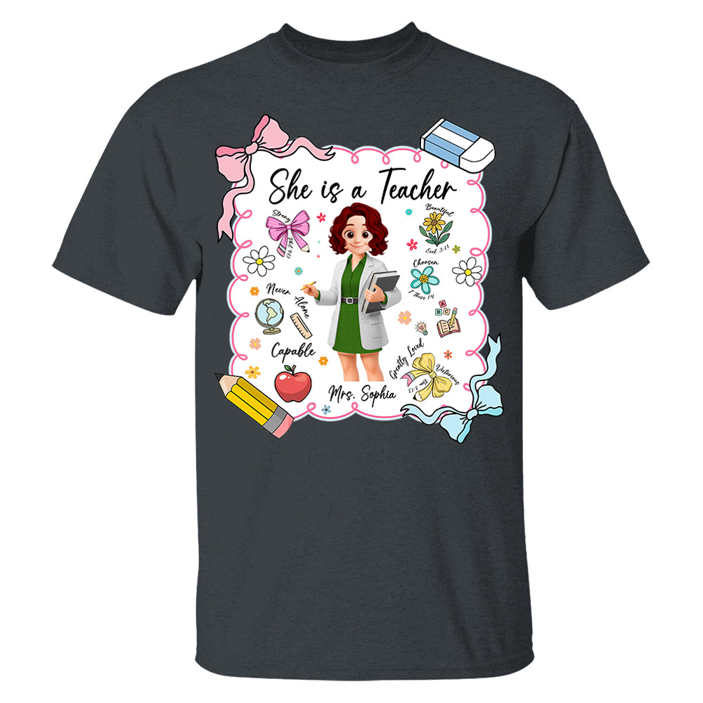 Personalised She Is A Teacher Shirt, Custom Name Teacher Appreciation Gift T1807 Pt99