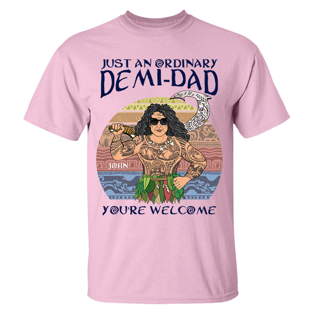 Just An Ordinary Demi Dad Personalized Shirt For Dad - Father's Day Gift