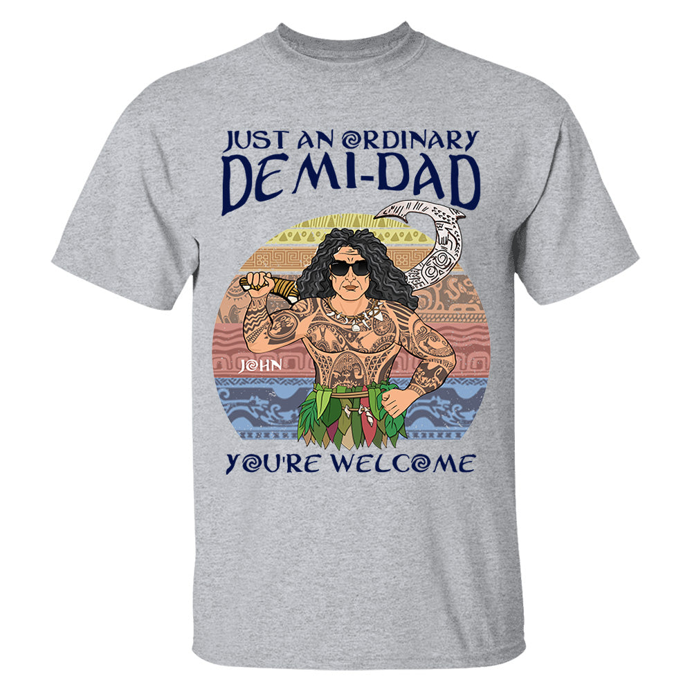 Just An Ordinary Demi Dad Personalized Shirt For Dad - Father's Day Gift