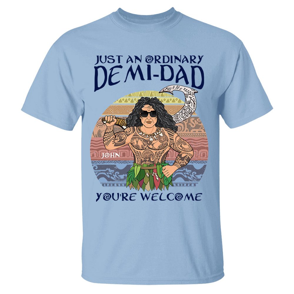 Just An Ordinary Demi Dad Personalized Shirt For Dad - Father's Day Gift