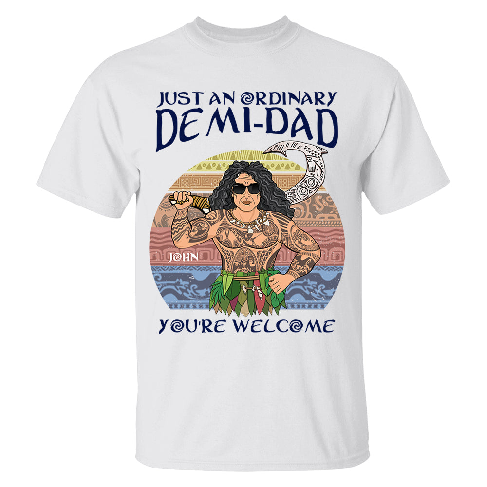 Just An Ordinary Demi Dad Personalized Shirt For Dad - Father's Day Gift