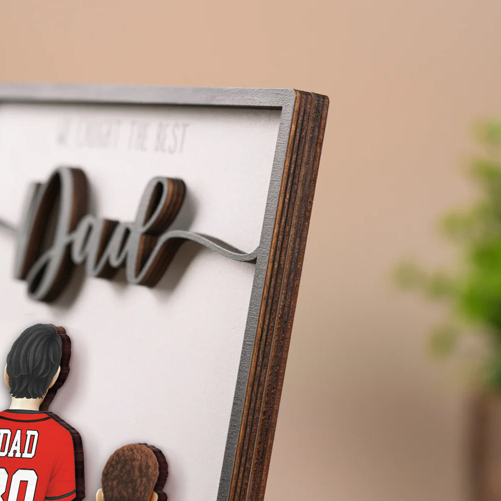 We Caught the Best Dad, Custom 2 Layered Wooden Art Piece, Father's Day Gift for Dad, Grandpa A2110 Hv01