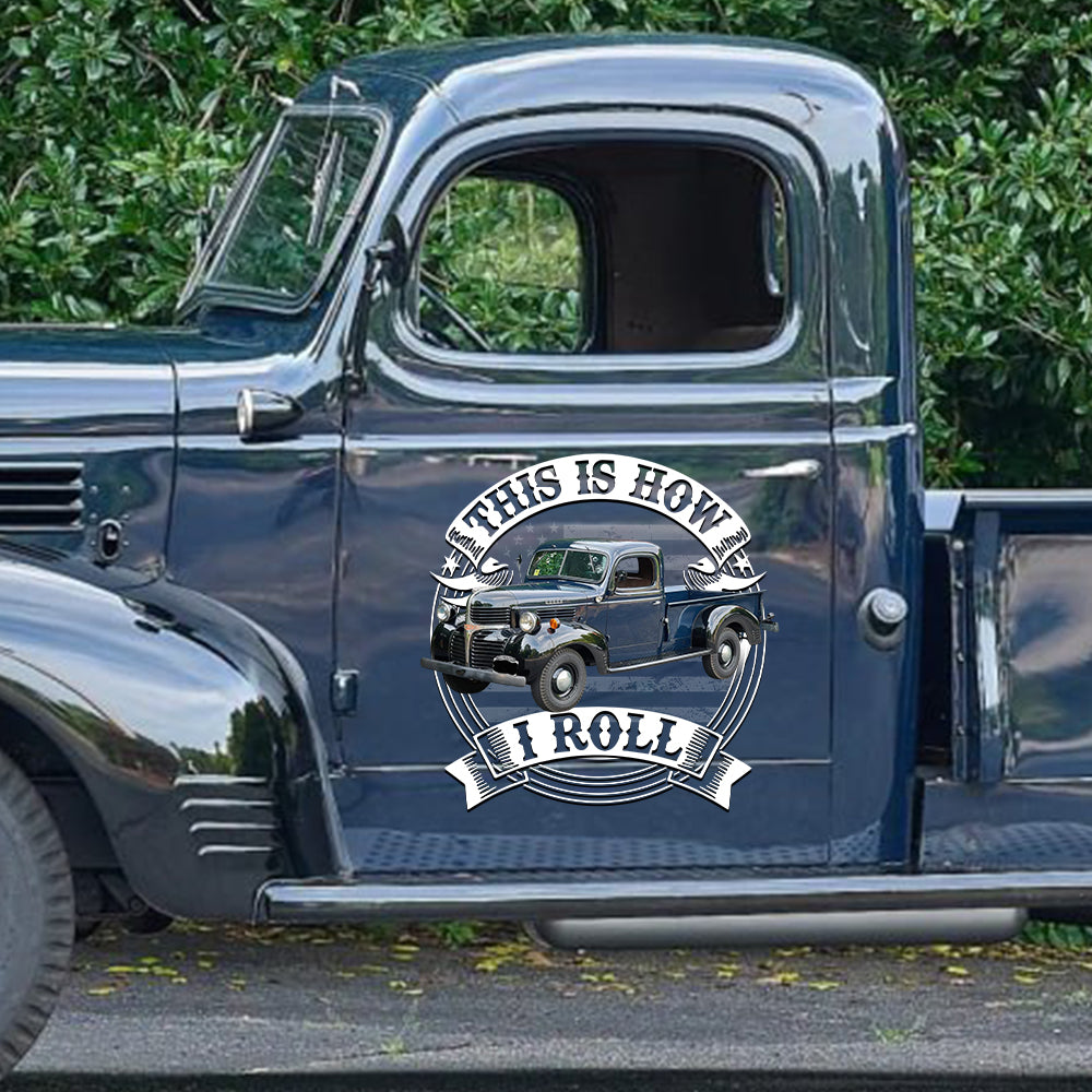 This Is How I Roll - Custom Car Decal - Gift For Car Lovers A2110