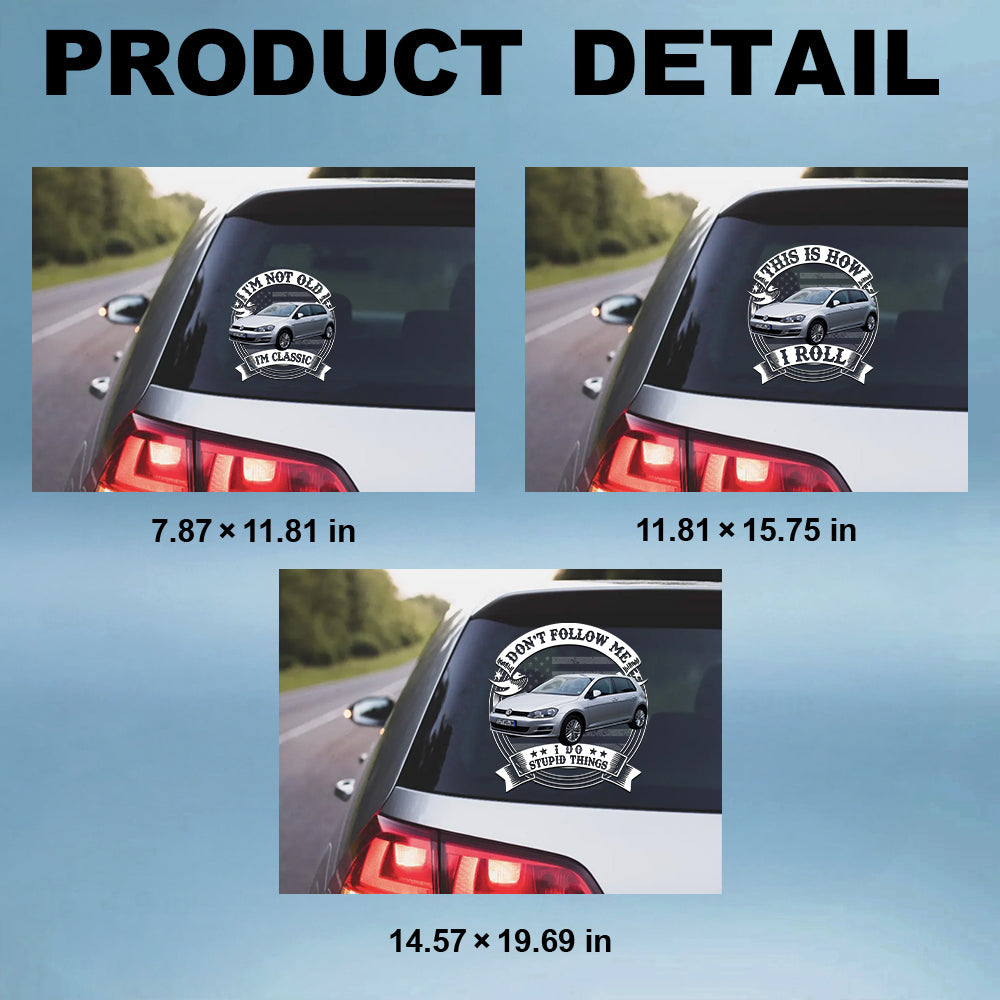 This Is How I Roll - Custom Car Decal - Gift For Car Lovers A2110