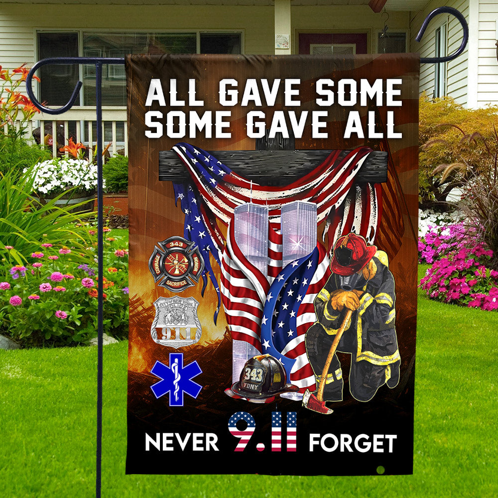 911 Firefighters Never Forget Flag  All Gave Some Some Gave All Firefighter 911 Flag T1807 Do99