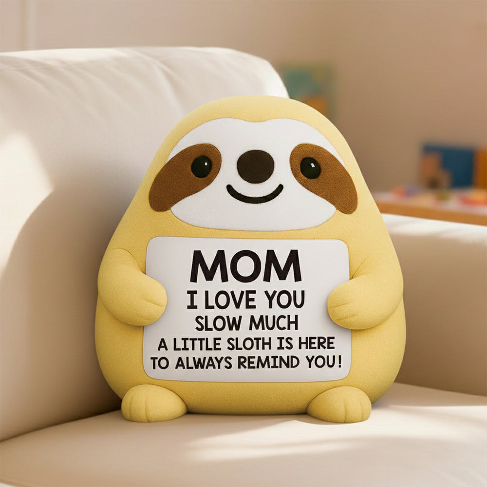 Mom I Love You Sloth Much, Funny Cute Ugly Push Pillow Sloth Birthday Christmas Stocking Stuffers Xmas for Mama Bonus Step Mother from Daughter Son Th23