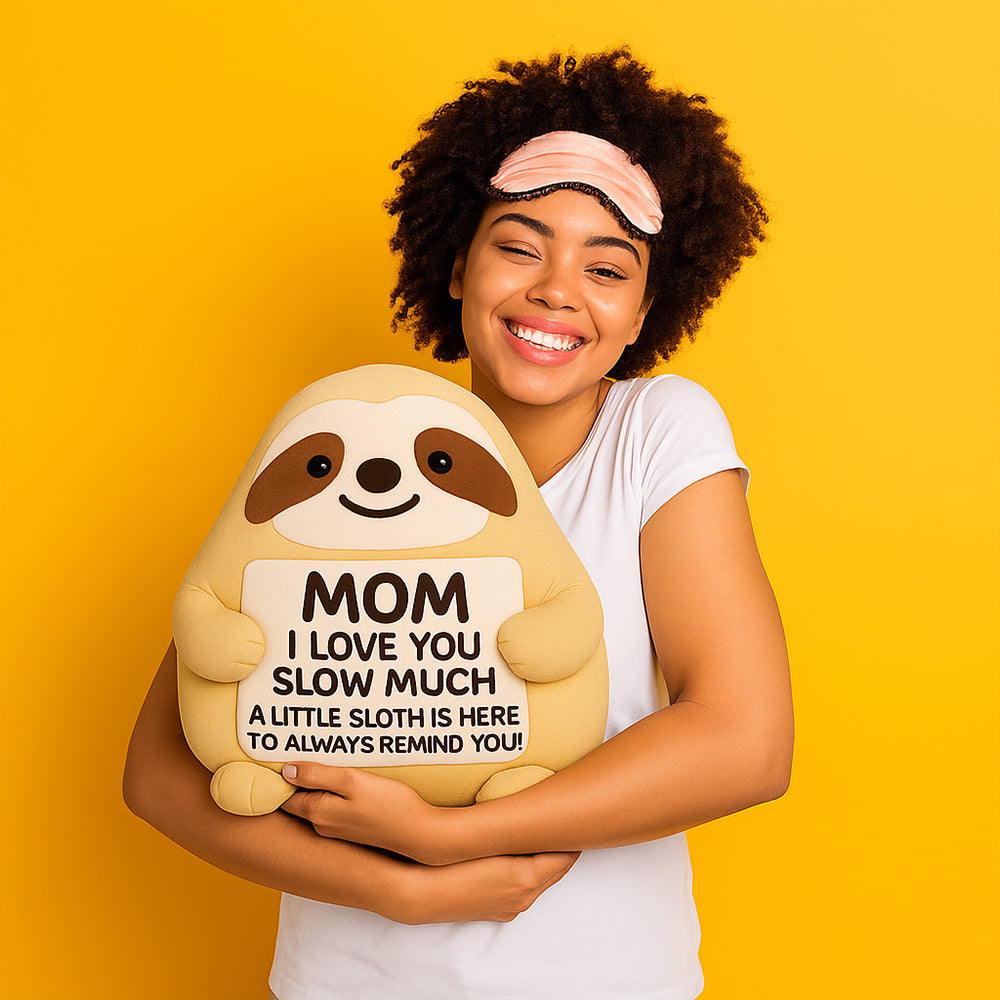 Mom I Love You Sloth Much, Funny Cute Ugly Push Pillow Sloth Birthday Christmas Stocking Stuffers Xmas for Mama Bonus Step Mother from Daughter Son Th23