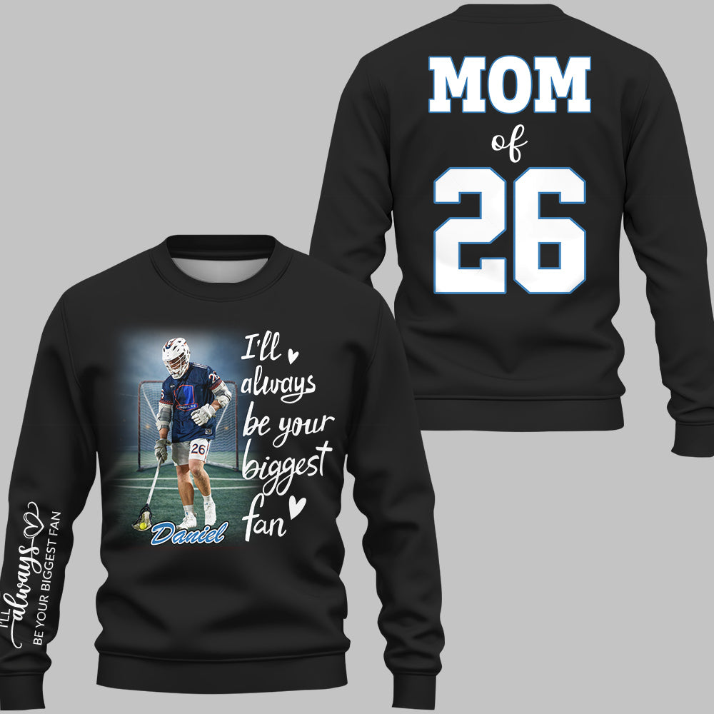 I'll Always Be Your Biggest Fan Personalized Gift For Lacrosse Family T1807
