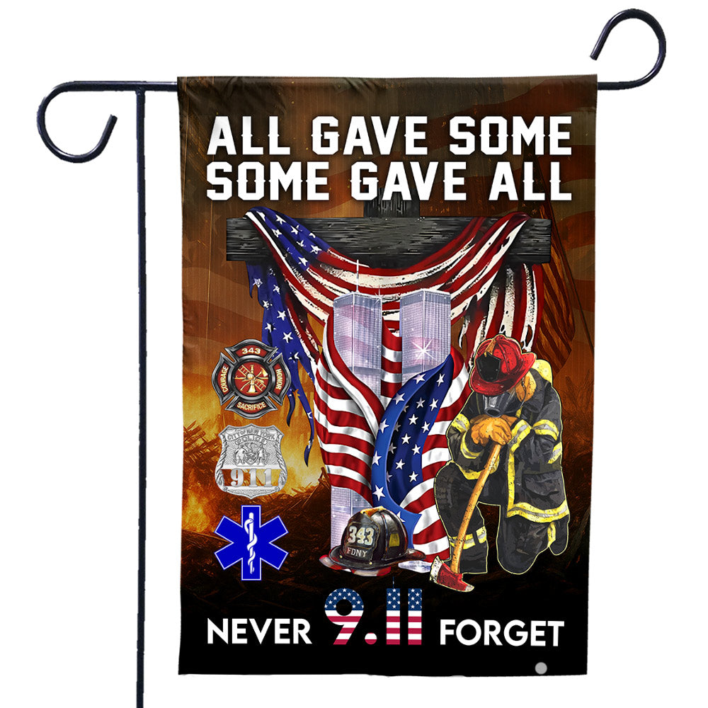 911 Firefighters Never Forget Flag  All Gave Some Some Gave All Firefighter 911 Flag T1807 Do99