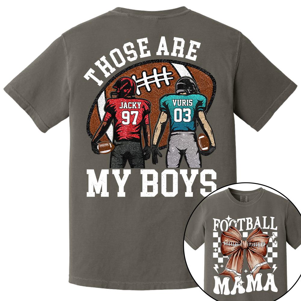 Those Are My Boys Personalized Football Mom Football Grandma Shirt Gift For Sport Family T1807 Hv01