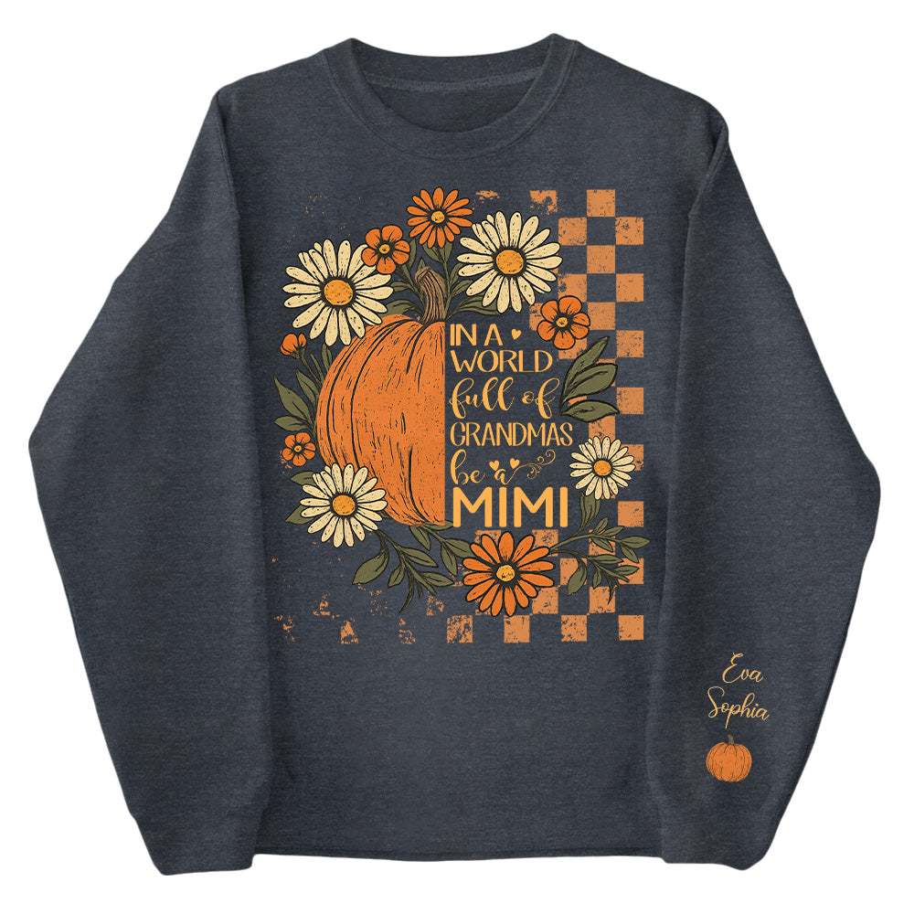 In a World Full Of Grandmas Be A Mimi Pumpkin And Grandkids Pumpkin Spooky Season, Checkered Personalized Sweatshirt Pt99