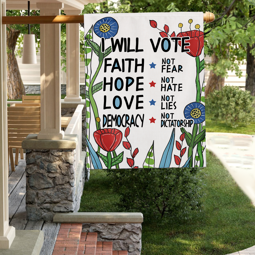 I Will Vote Faith Hope Love Democracy Flag