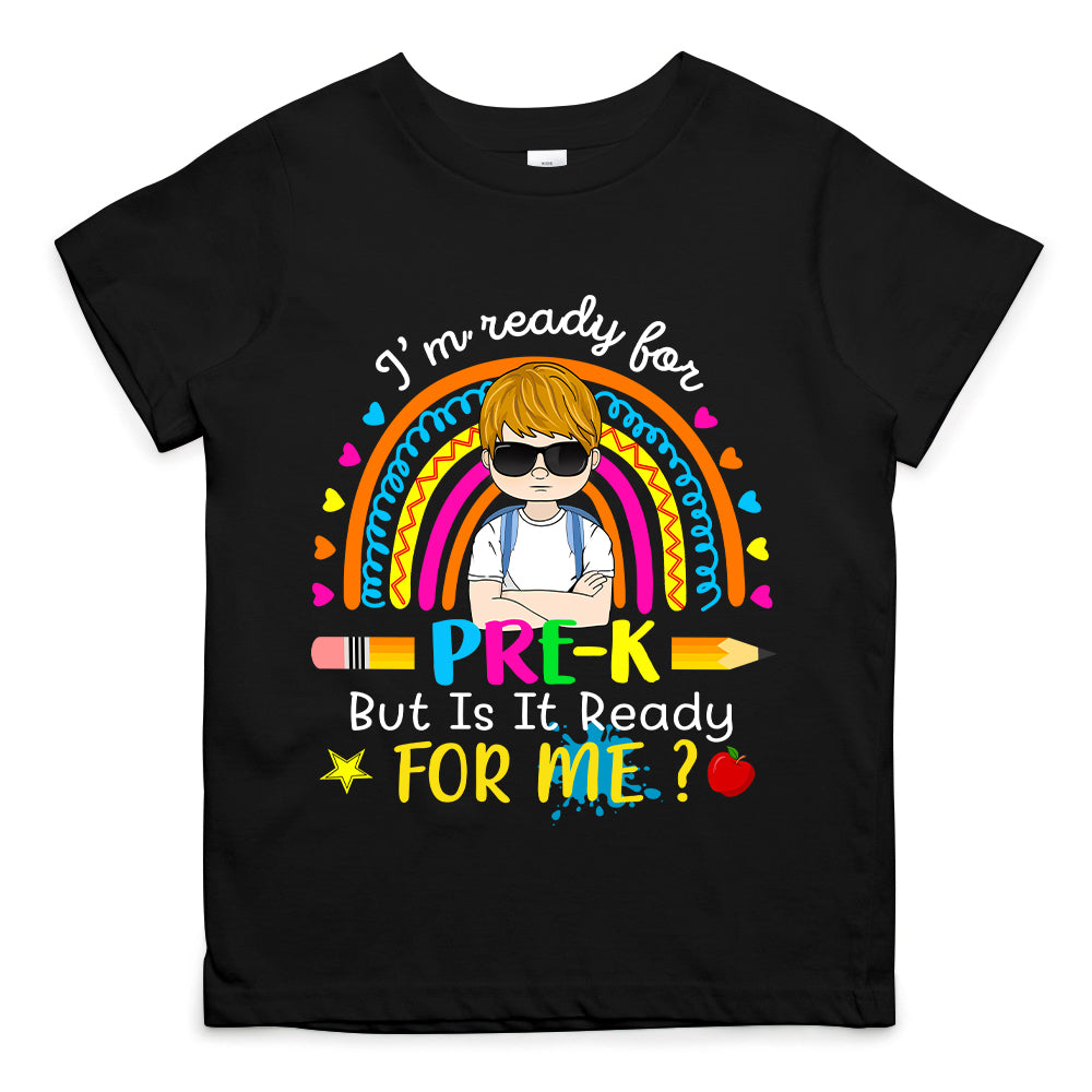 I'm Ready For Kindergarten Personalized Shirt Custom School Level  Back To Schoo Shirt Ph99 Tu20-06.08.2026
