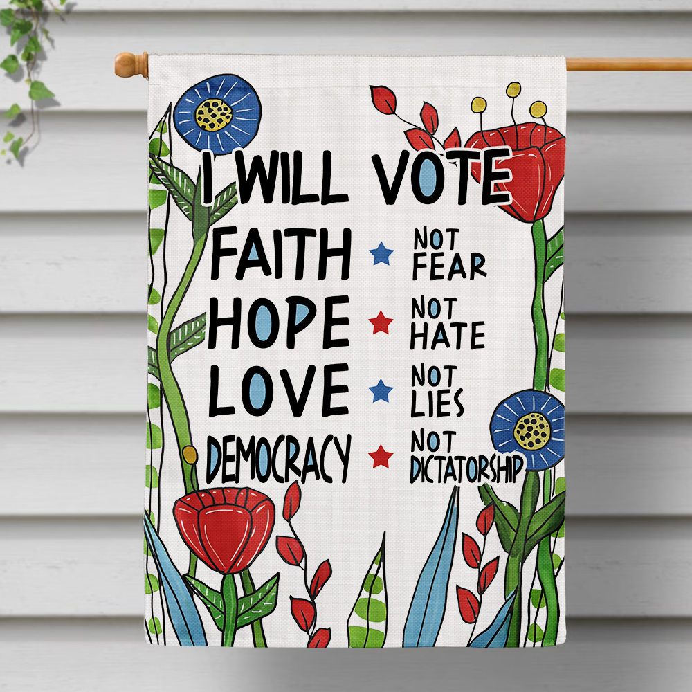 I Will Vote Faith Hope Love Democracy Flag