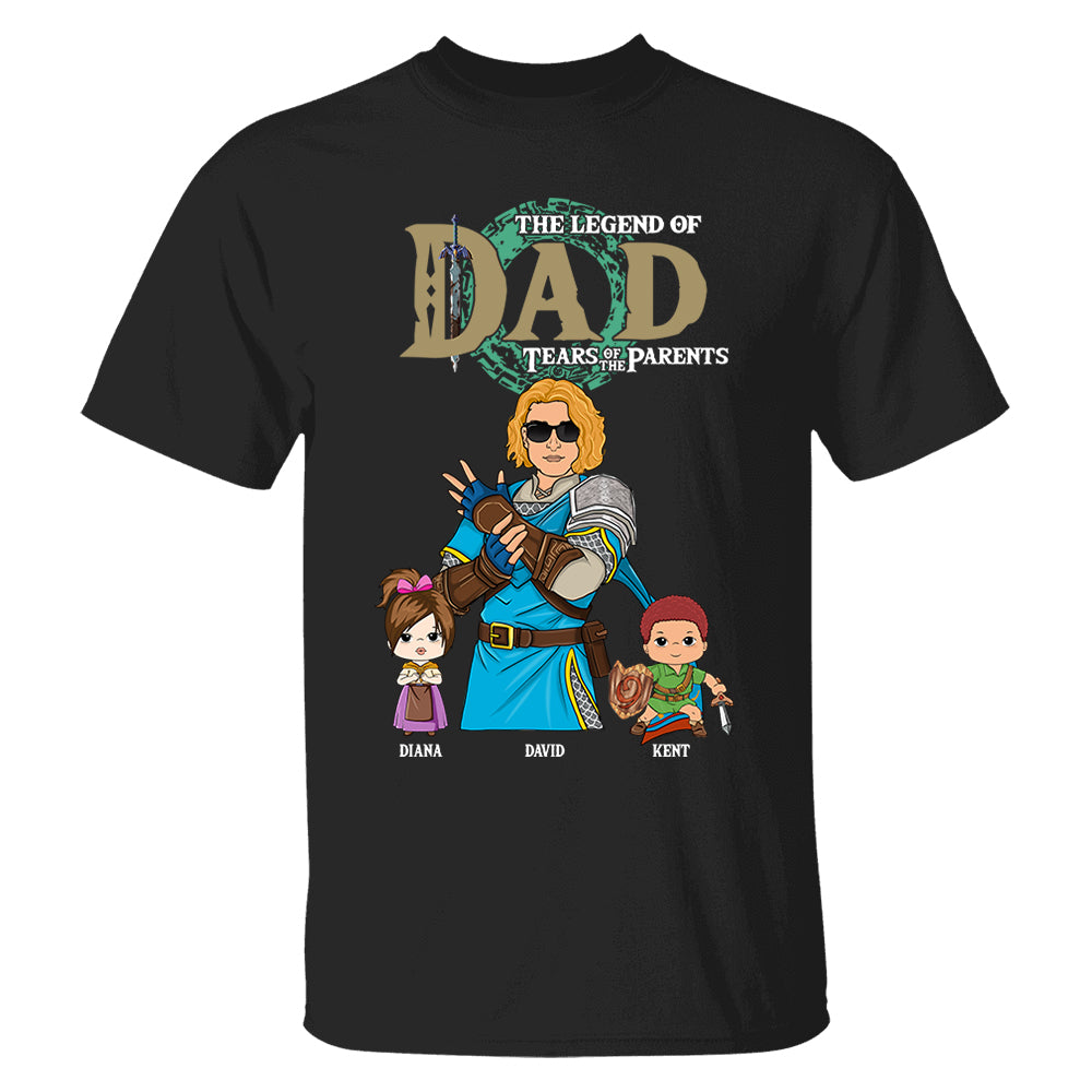 Personalized The Legend of Dad Tears of the Parents - Best Dad Ever Shirt