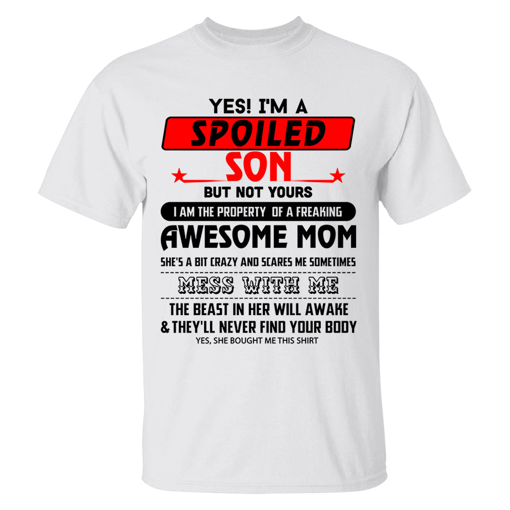 Yes, I Am Spoiled Son Shirt 1000+ Sold - Limited Edition