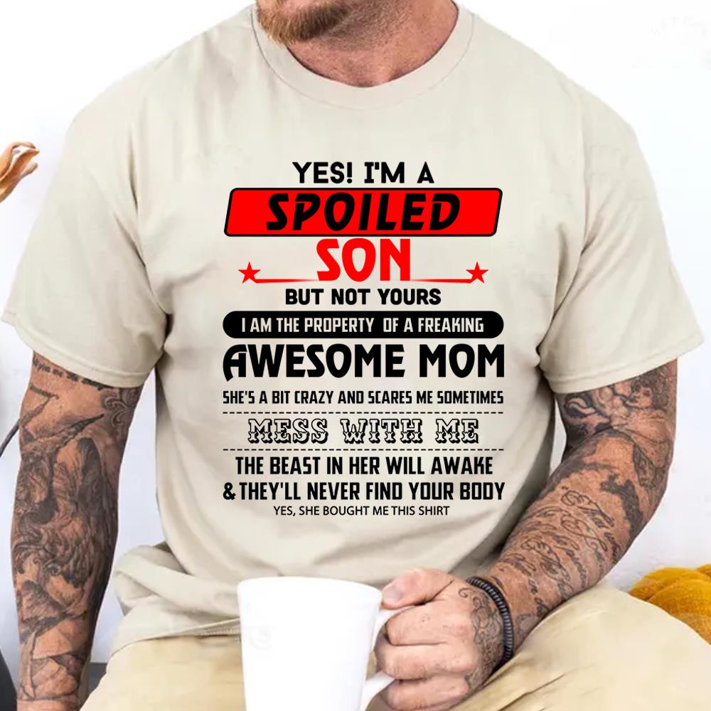 Yes, I Am Spoiled Son Shirt 1000+ Sold - Limited Edition