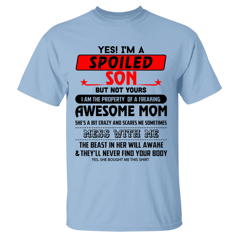 Yes, I Am Spoiled Son Shirt 1000+ Sold - Limited Edition