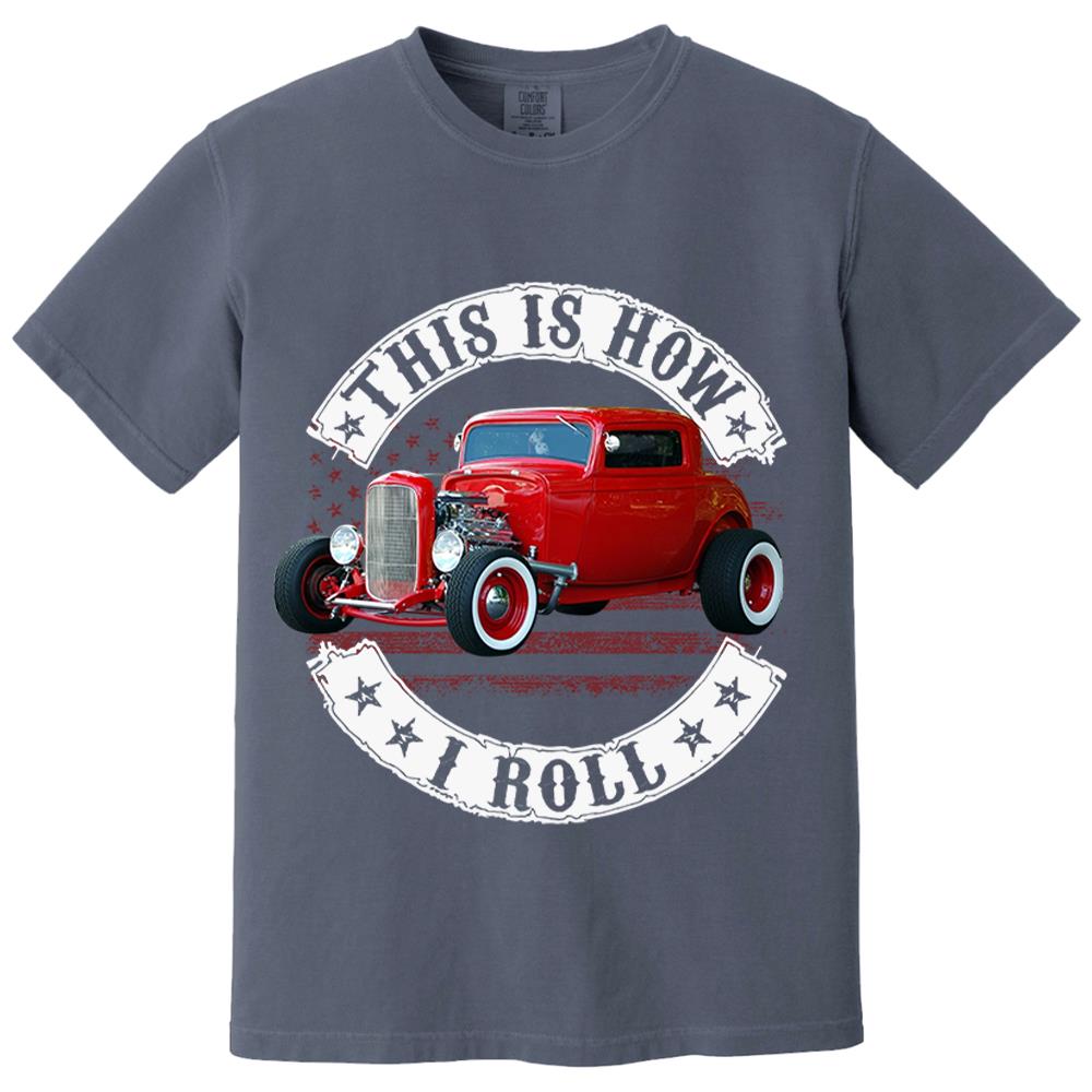 This Is How I Roll - Custom Photo Hot rod Car Shirt - Personalized Upload Vehicle Photo Nh00