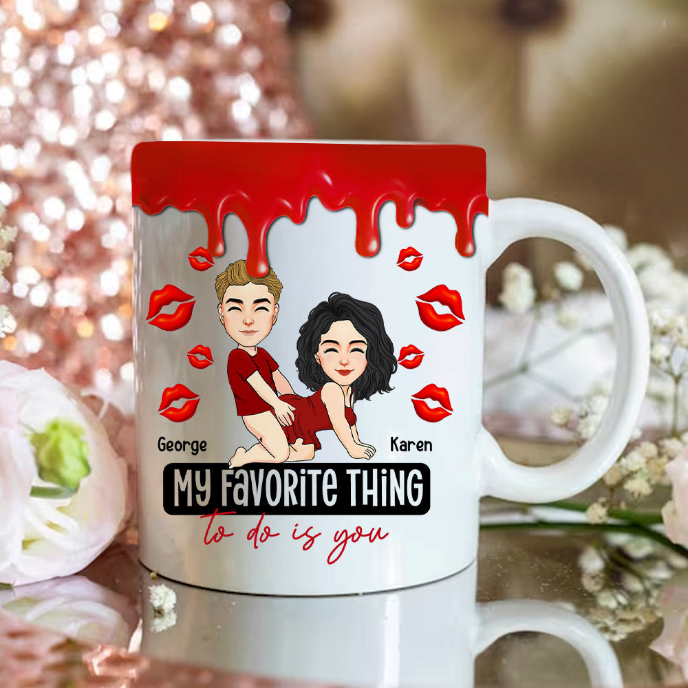 My Favorite Thing To Do Is You - Personalized Mug For Couple