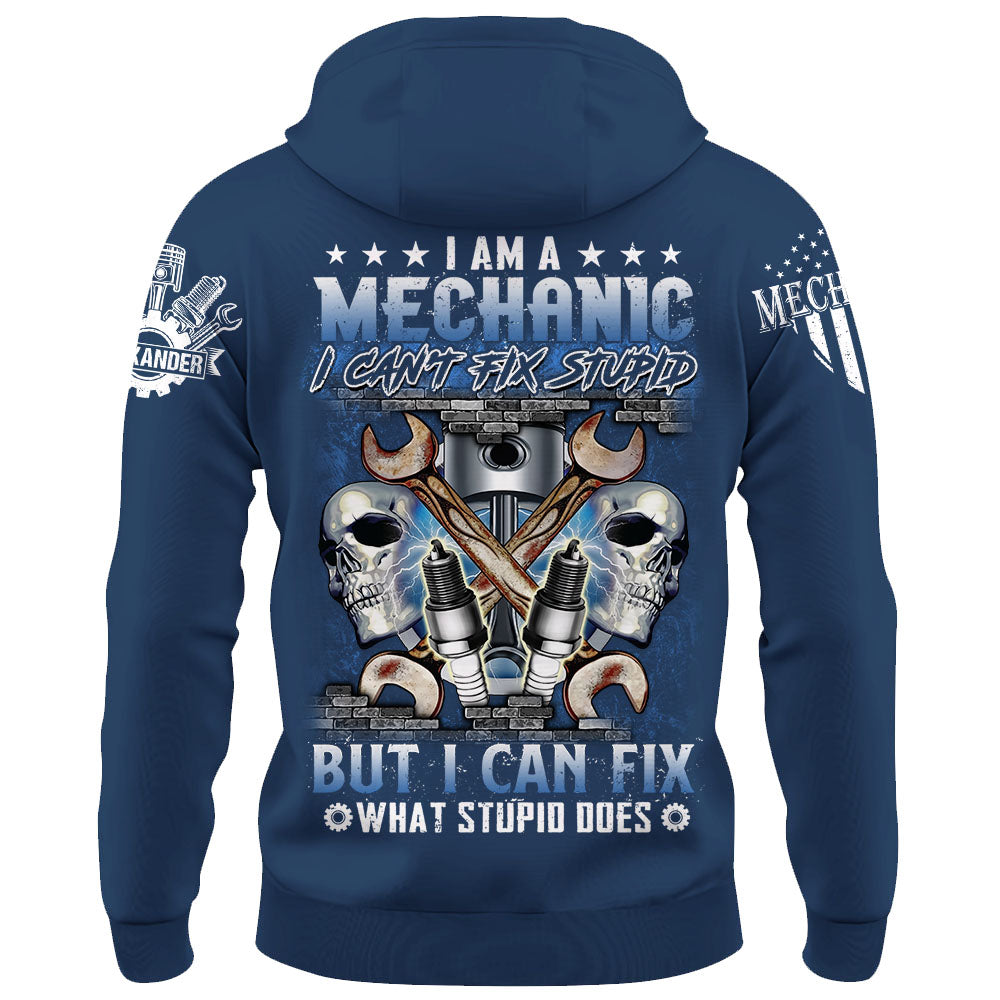 I Am A Mechanic I Can't Fix Stupid But I Can Fix What Stupid Does Custom Shirt Gift For Mechanic K1702 Trhn