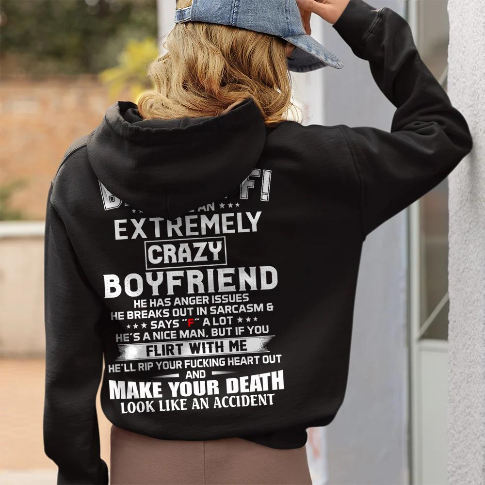 Back Off ! I Have An Extremely Crazy Boyfriend Shirt Gift For Girlfriend