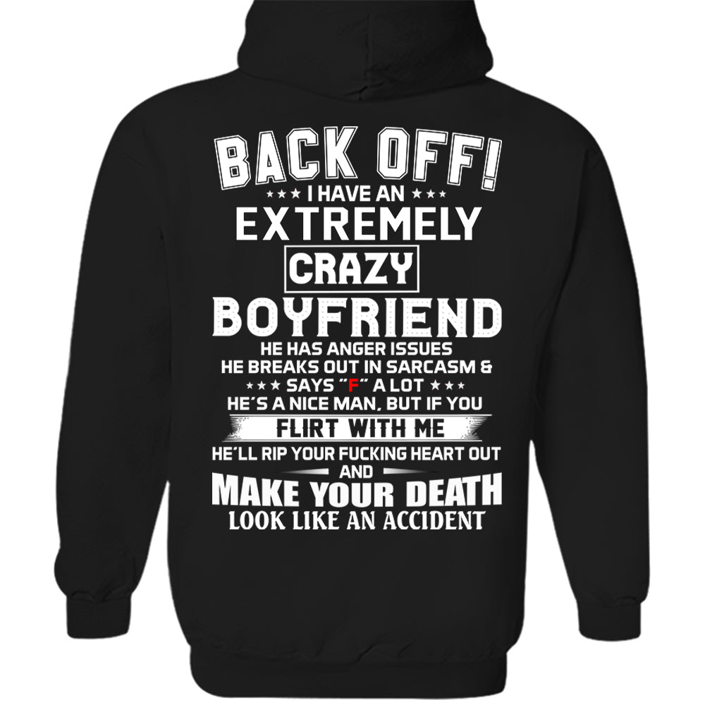 Back Off ! I Have An Extremely Crazy Boyfriend Shirt Gift For Girlfriend