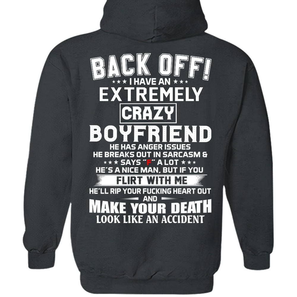 Back Off ! I Have An Extremely Crazy Boyfriend Shirt Gift For Girlfriend