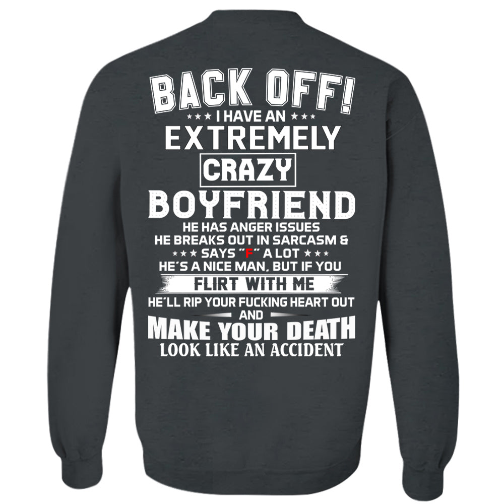 Back Off ! I Have An Extremely Crazy Boyfriend Shirt Gift For Girlfriend