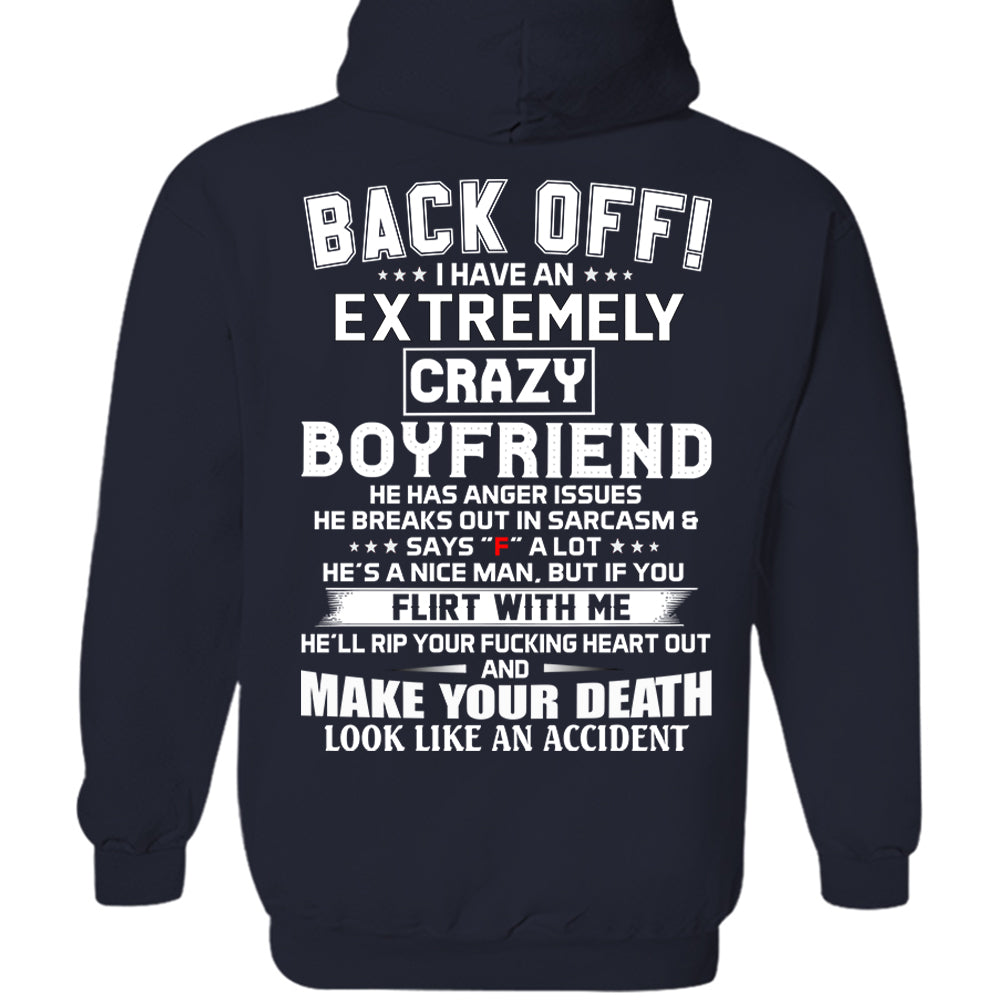 Back Off ! I Have An Extremely Crazy Boyfriend Shirt Gift For Girlfriend