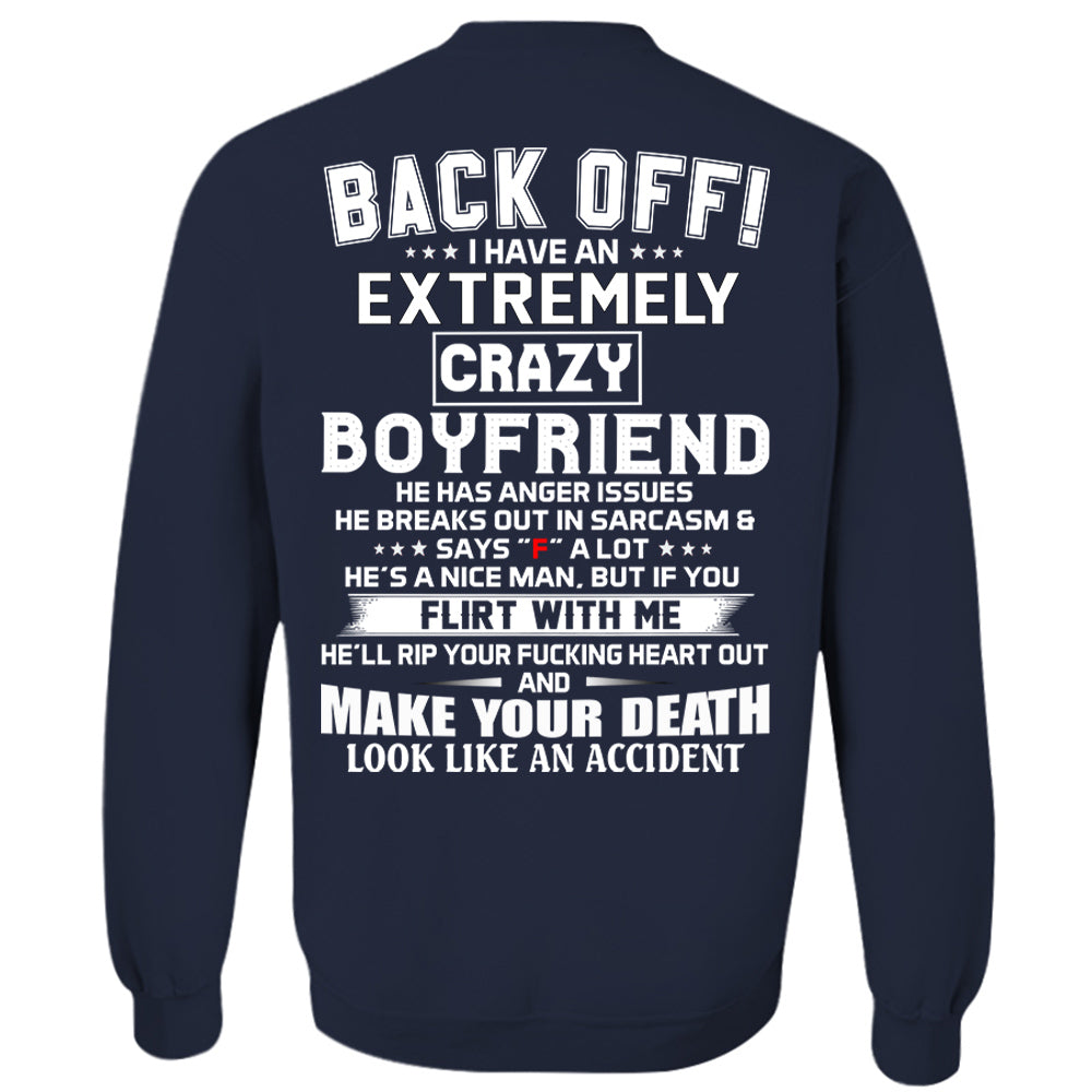 Back Off ! I Have An Extremely Crazy Boyfriend Shirt Gift For Girlfriend