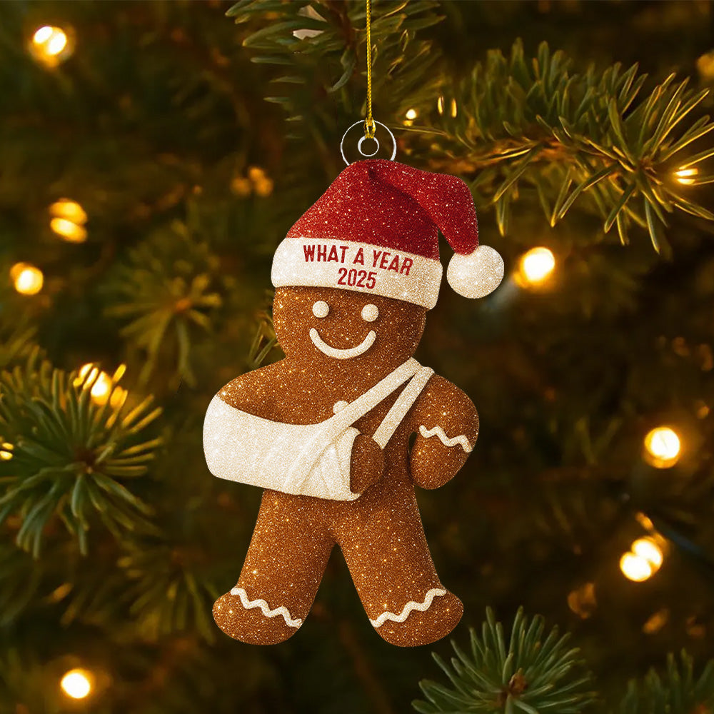 Injury Christmas 2D FLAT Ornament, Funny Gingerbread Xmas Ornament, Broken Arm Holiday Decor, What a Year 2025 Ornament Gift T18