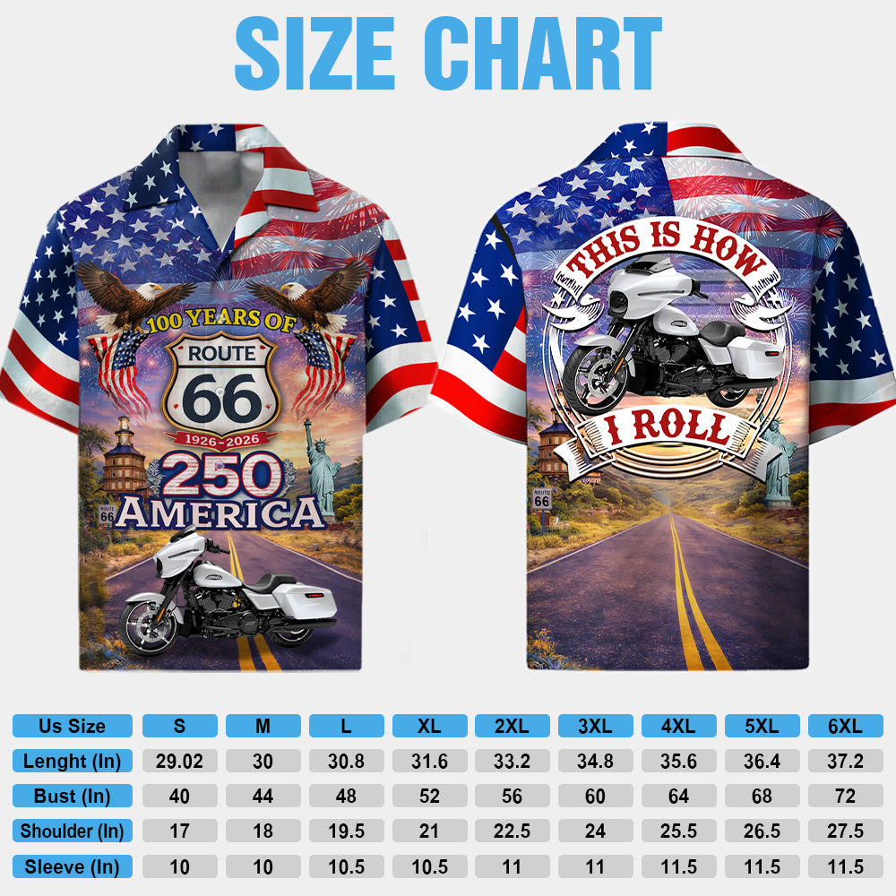 Celebrate 100 Years of Road Route 66 and America 250th Anniversary - This Is How I Roll - Personalized Motorcycle Photo Hawaiian Shirt A2110 T24