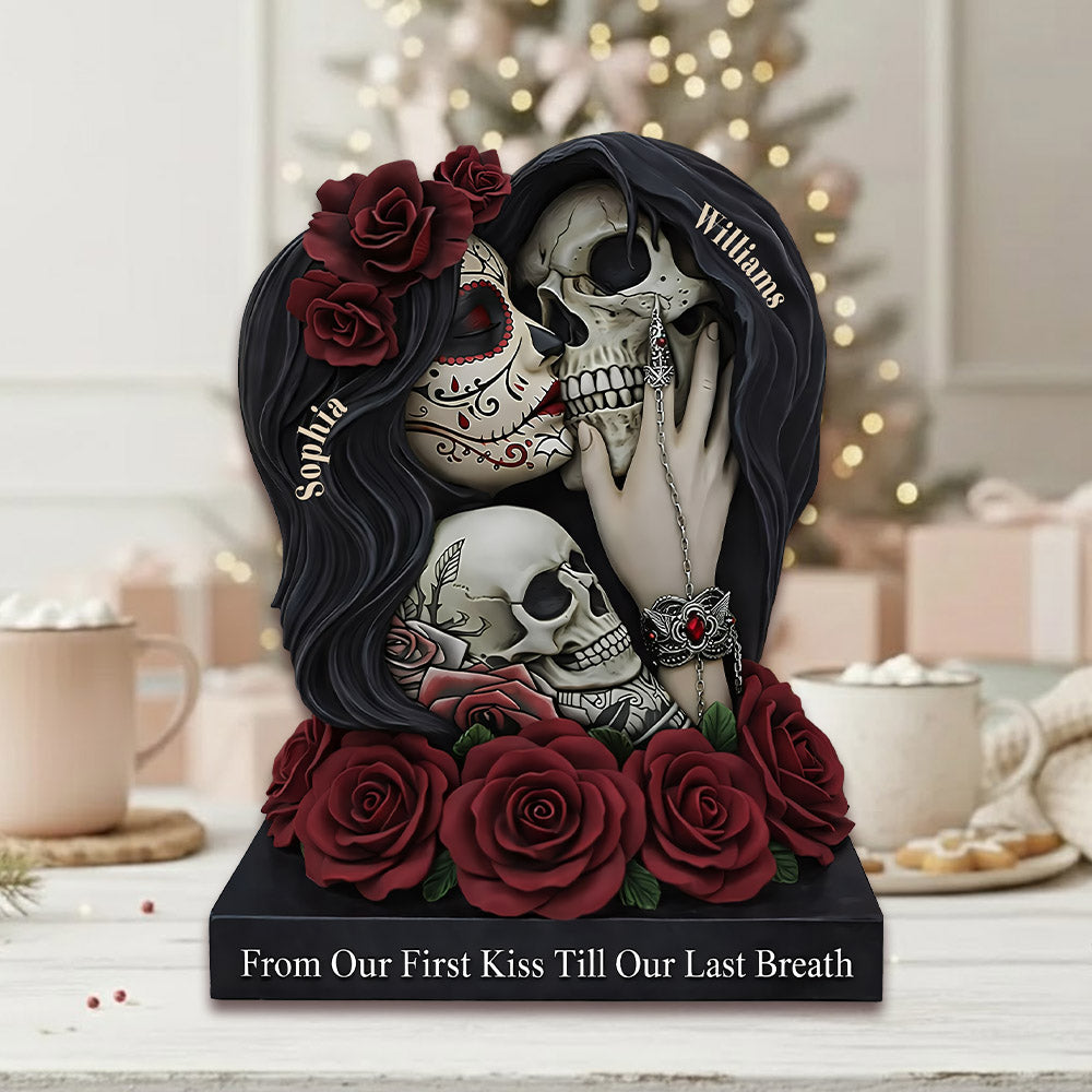 From Our First Kiss Till Our Last Breath - Personalized Skull Acrylic Plaque For Couple