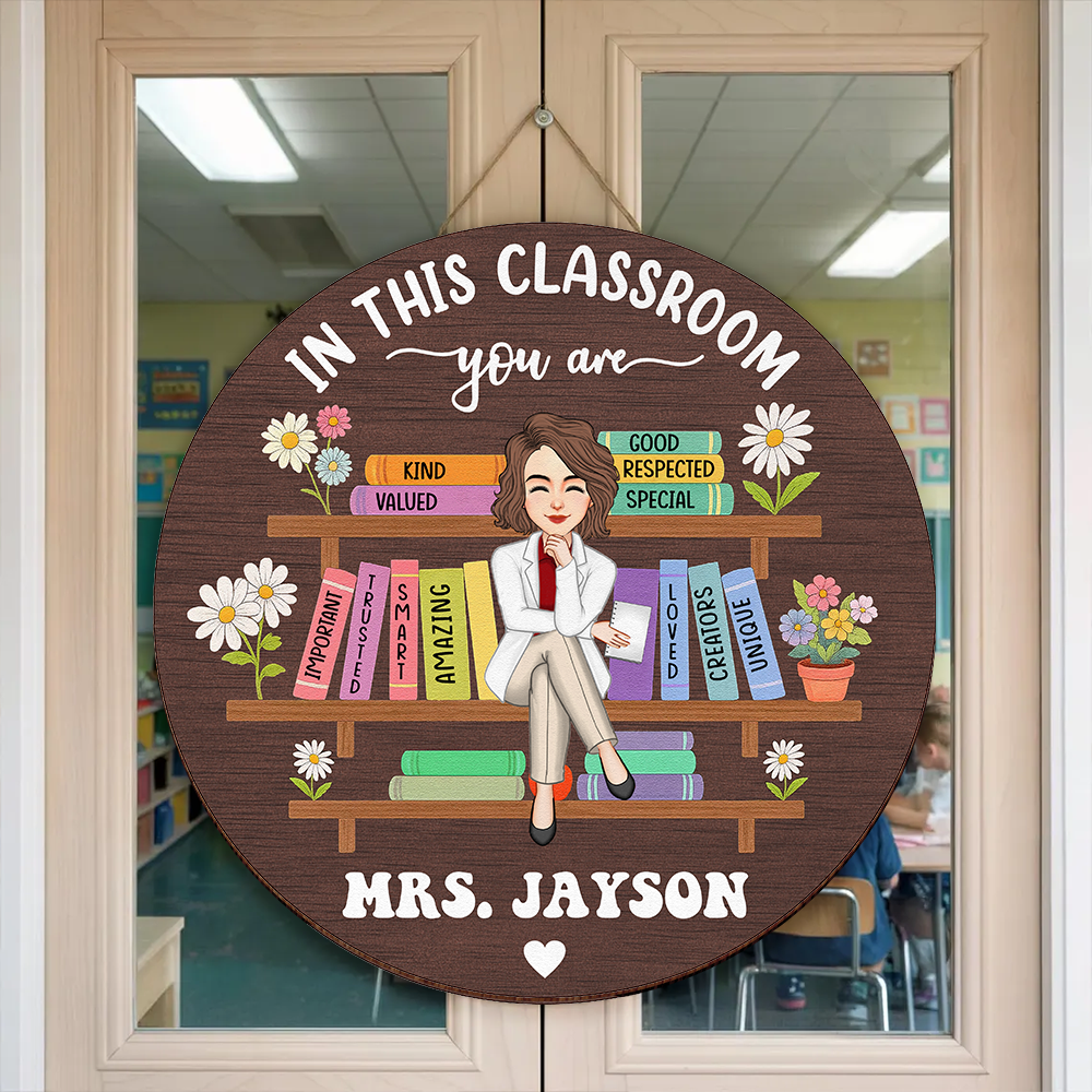 In This Classroom You Are Custom Back To School Decor - Personalized Wood Sign Dng11