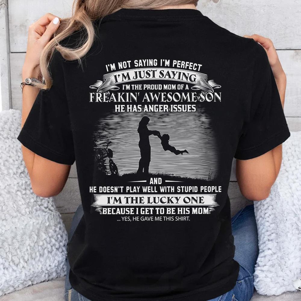 I Am The Proud Mom Of A Freakin' Awesome Son Shirt Perfect Gift For Mom