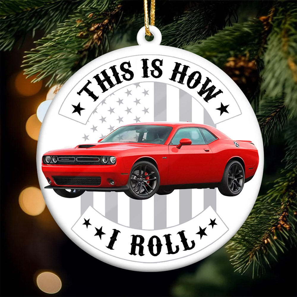 Personalized This Is How I Roll Ornament, Custom Car Photo Ceramic Ornament, Gift for For Him, Car Enthusiasts Hv01
