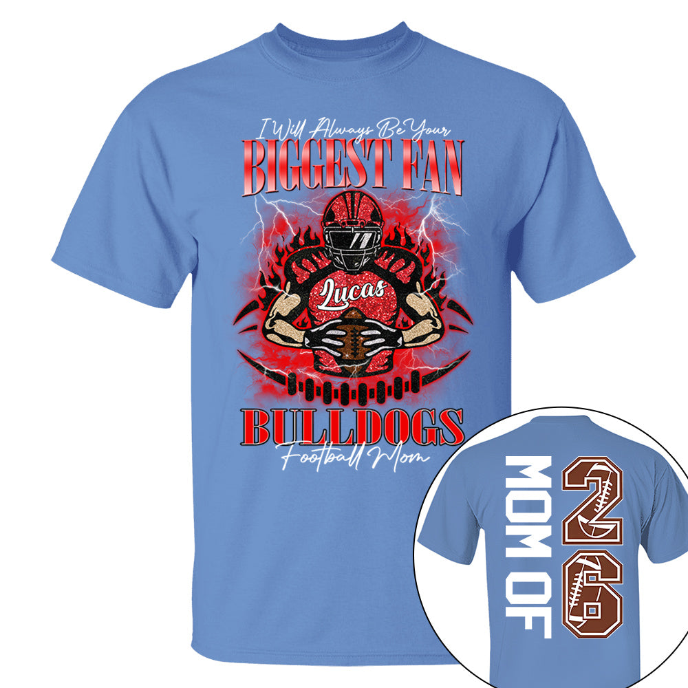 I'll Always Be Your Biggest Fan, Personalized Shirt, Custom gift for Gameday Football Family MI209 Vh01