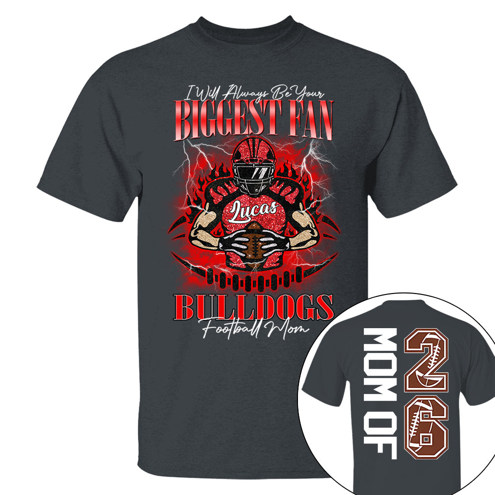 I'll Always Be Your Biggest Fan, Personalized Shirt, Custom gift for Gameday Football Family MI209 Vh01
