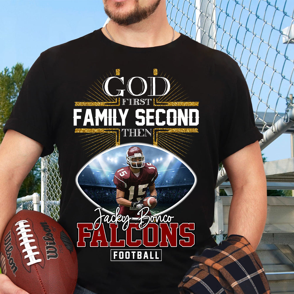 God First Family Second Then Football Personalized Photo Shirt Tu20