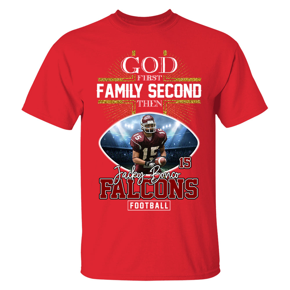 God First Family Second Then Football Personalized Photo Shirt Tu20
