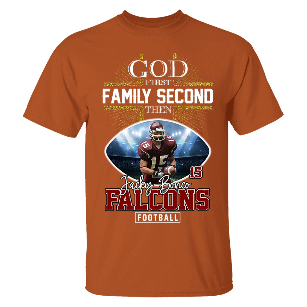 God First Family Second Then Football Personalized Photo Shirt Tu20