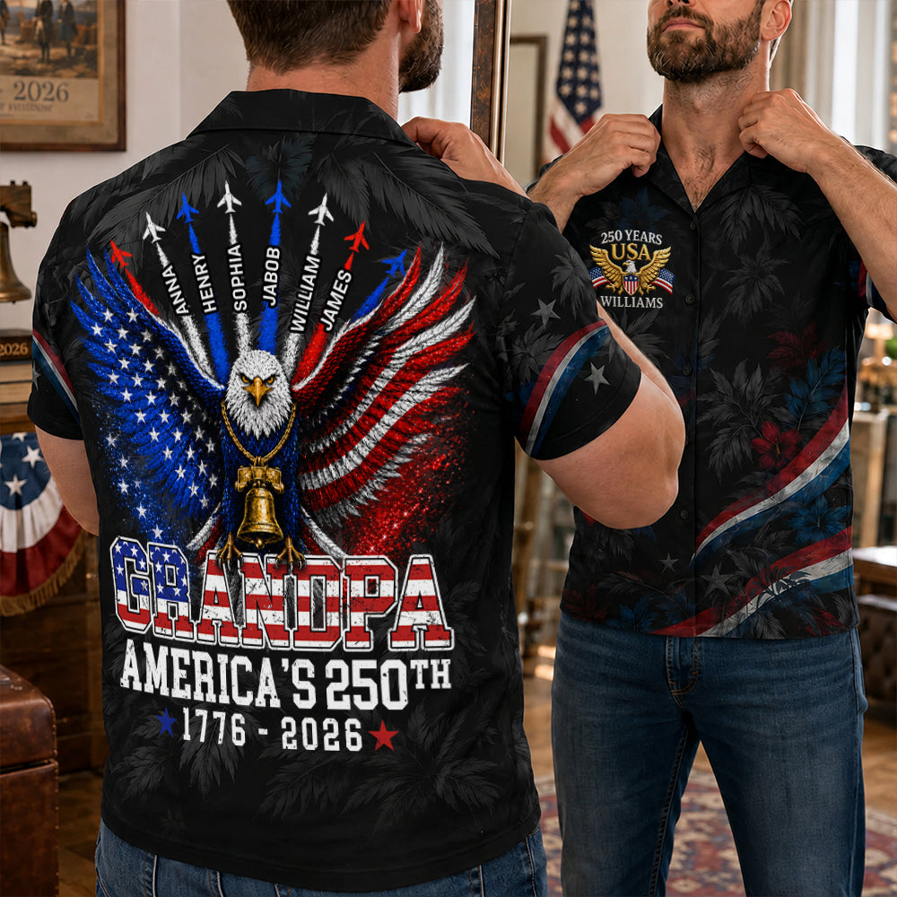 Grandpa America's 250th Anniversary - Personalized Hawaiian Shirt - Patriotic Gift For Dad, Grandpa T1807 Hv01